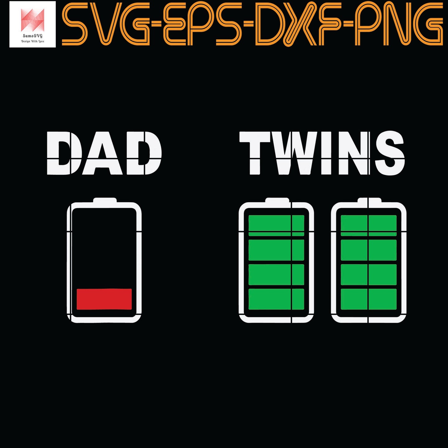 Download Dad Low Battery Twins Full Charge Dad Of Twins Men Gifts Quotes Svg Sumosvg