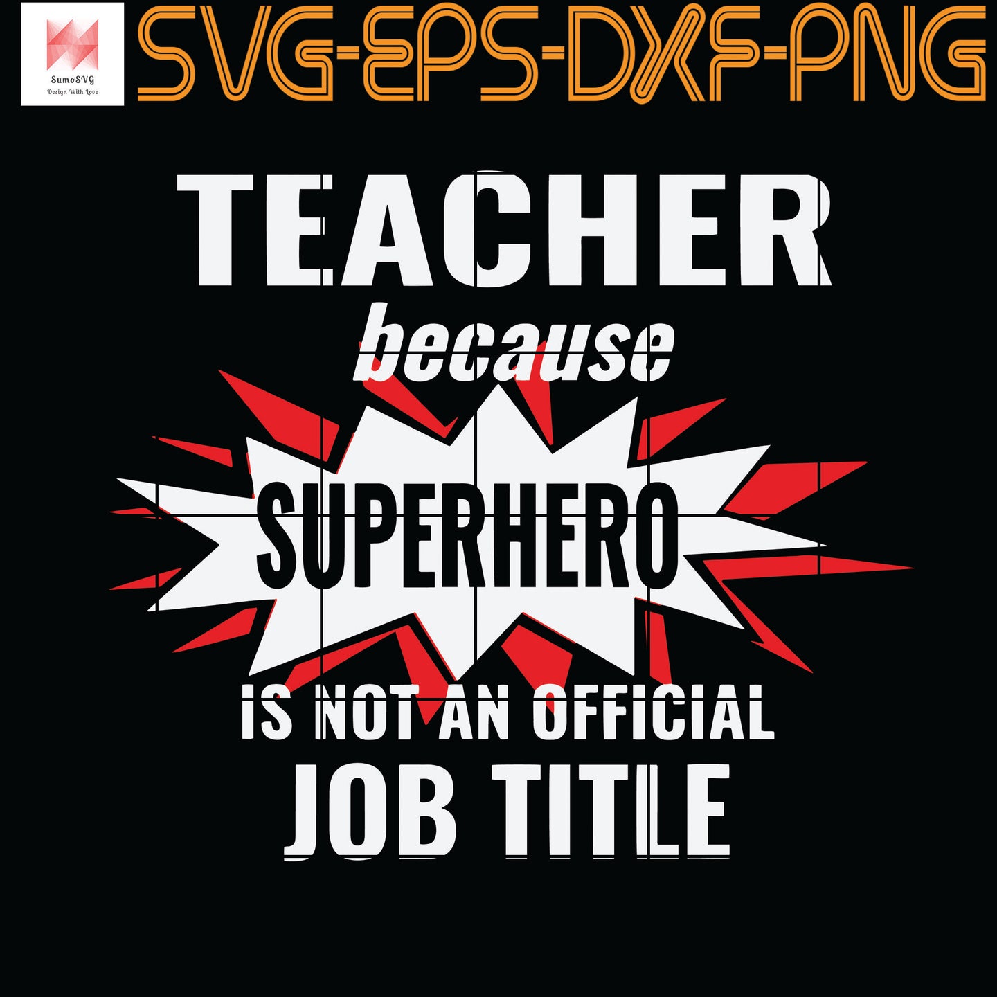 Download Teacher Because Superhero Is Not An Official Job Title Quotes Svg Png Sumosvg