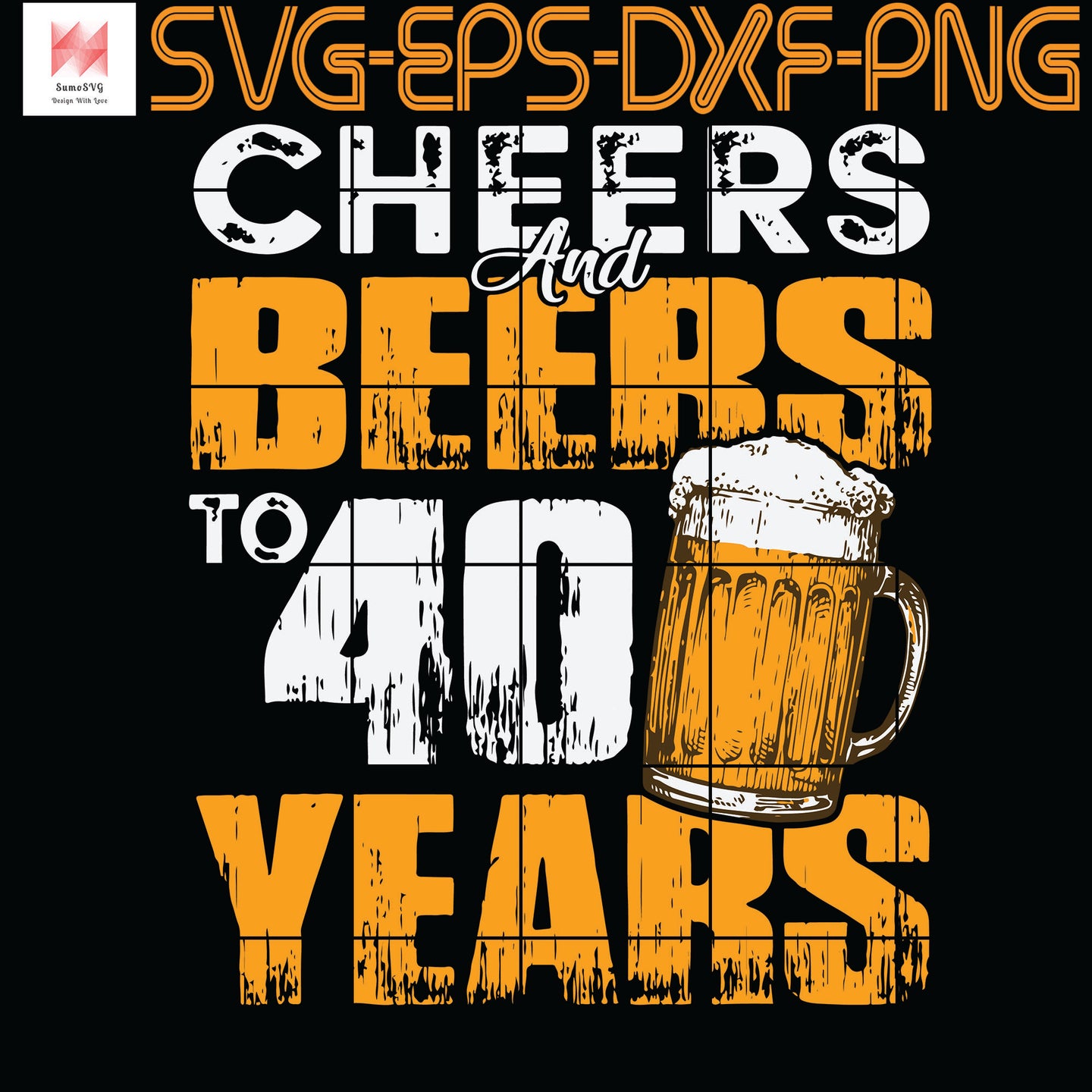 Download Cheers And Beers To 40 Years Old Birthday Funny Drinking Quotes Svg Pn Sumosvg