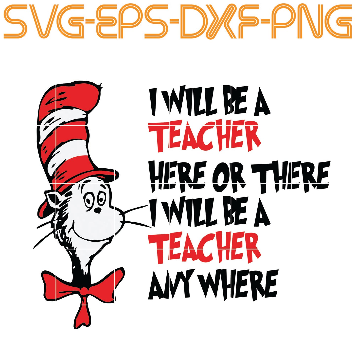 Download I Will Be A Teacher Dr Seuss Dr Seuss Svg Cat In The Hat Cat Sv Sumosvg