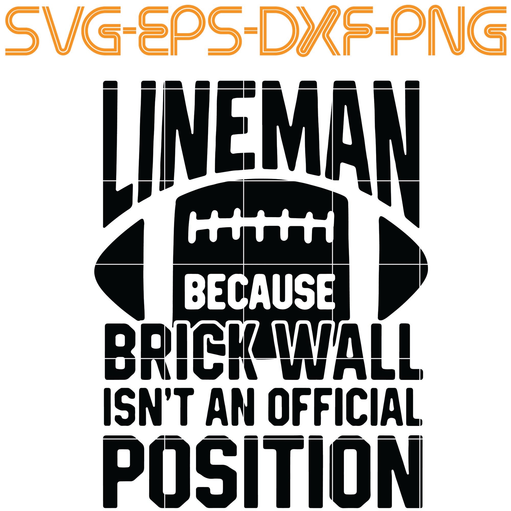 Download Lineman Because Brick Wall Isn T An Official Postition Quotes Png Sumosvg