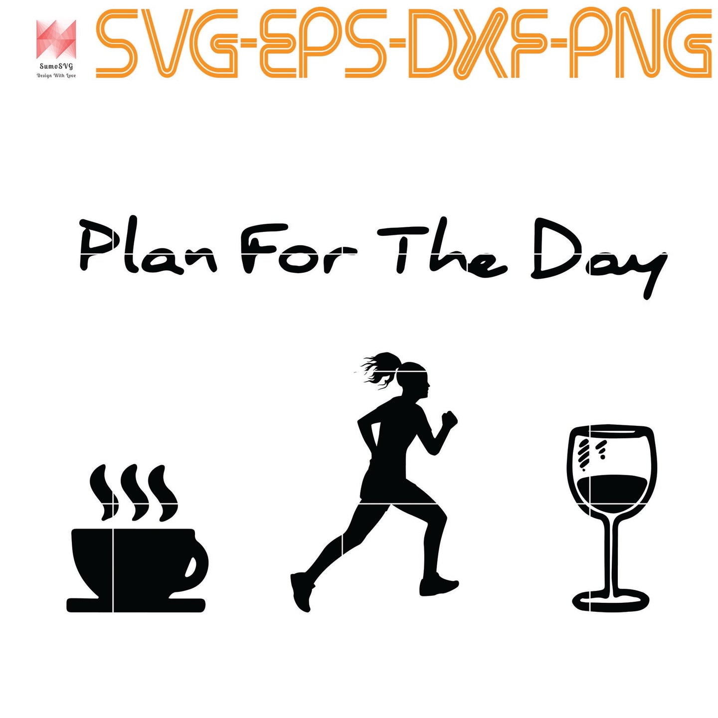 Download Plan For The Day Coffee Running Wine Womenplan For The Day Coffe Sumosvg