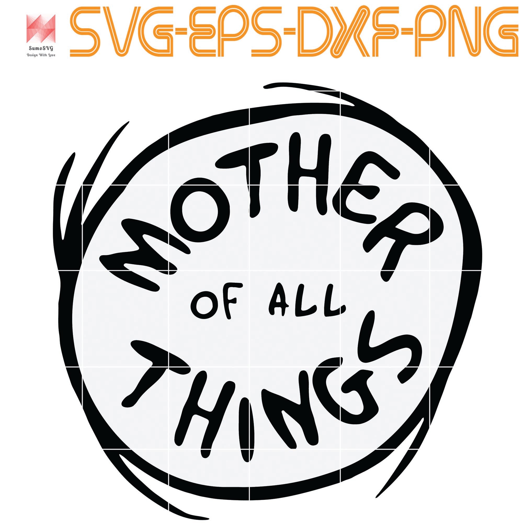 Free Free 65 Mother Of All Things Svg Free SVG PNG EPS DXF File