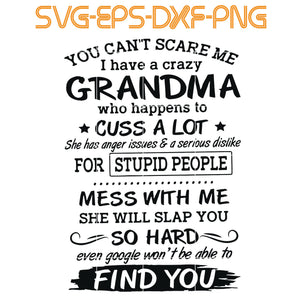 Download You Can T Scare Me I Have A Crazy Grandma Who Happens To Cuss A Lot Sumosvg