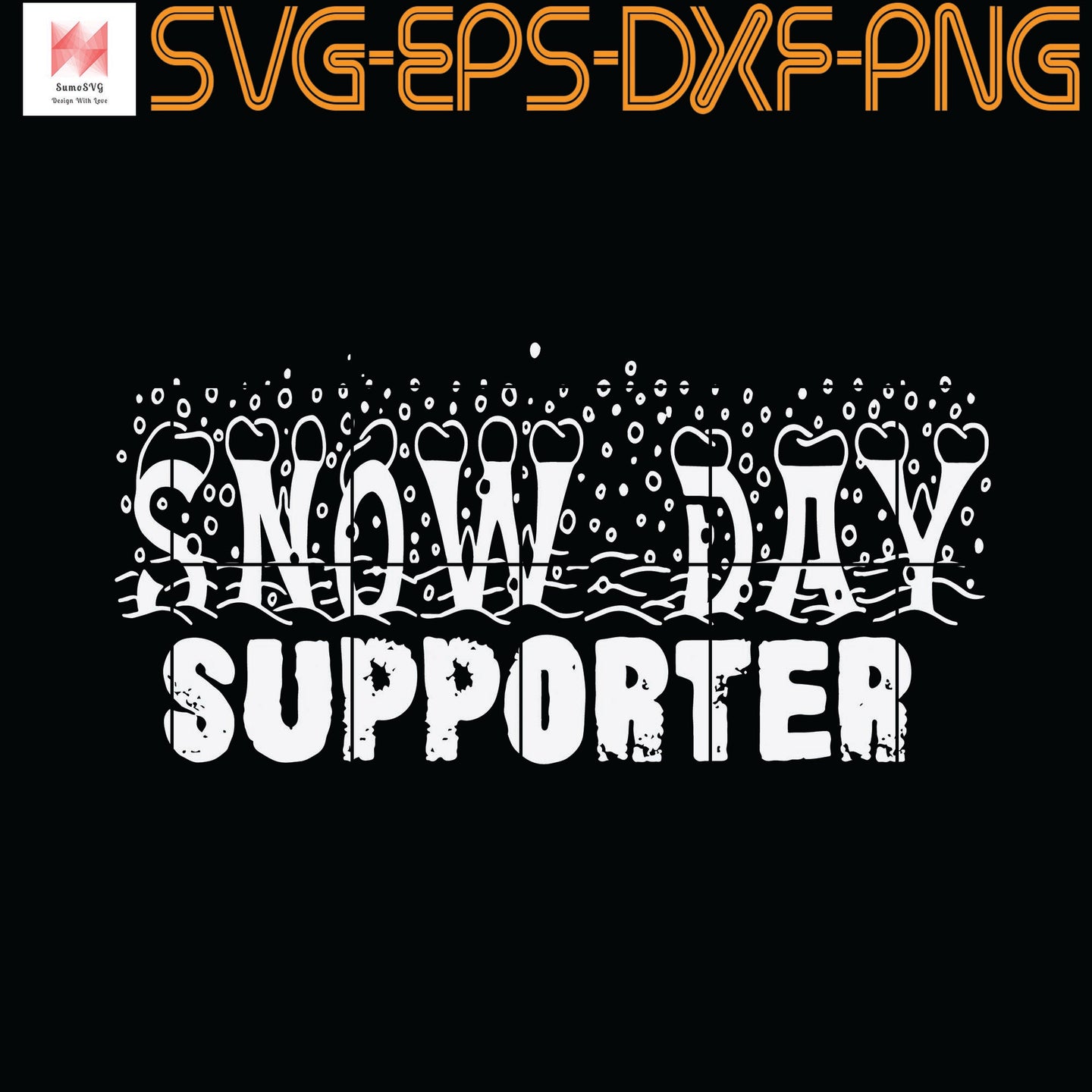 Download Snow Day Supporter Funny Costume Gift Quotes Svg Png Eps Dxf Digital D Sumosvg