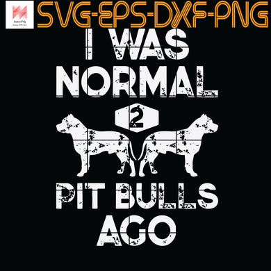 Download Dog Lover Tagged I Was Normal Sumosvg