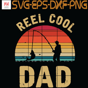 Download Reel Cool Dad Fish Fishing Father S Day Vintage Svg Png Eps Dxf D Sumosvg