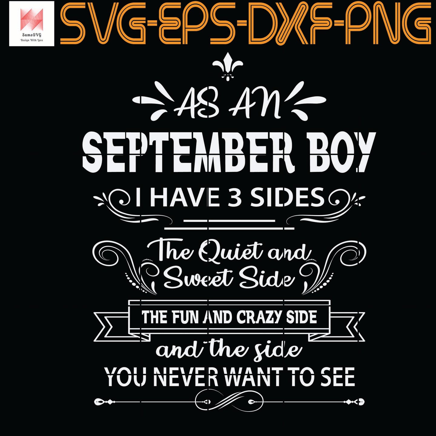 Download As An September Boy I Have 3 Sides The Quiet And Sweet Side Quotes S Sumosvg