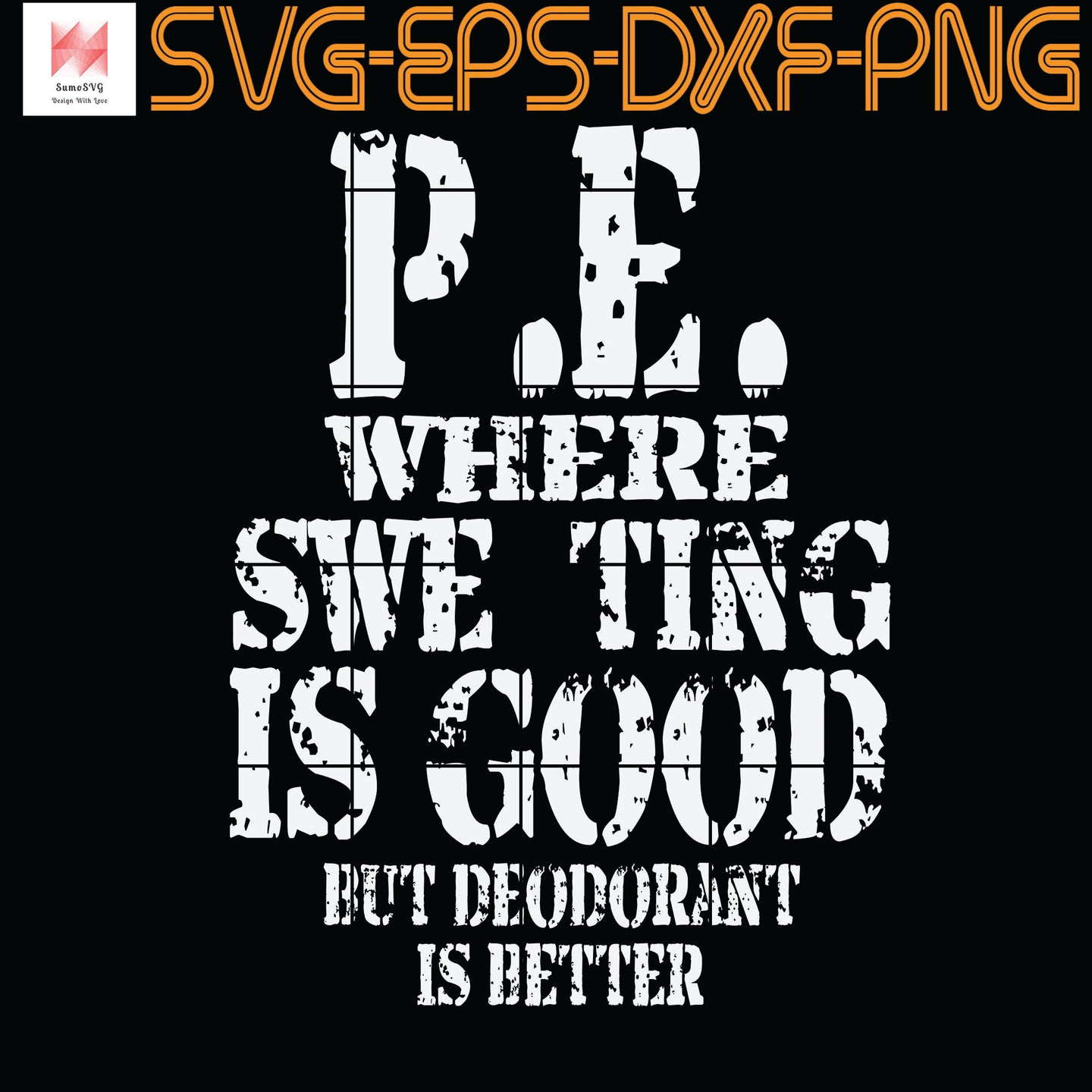 Download Pe Physical Education Teacher Sweating Gifts Quotes Svg Eps Dxf Pn Sumosvg