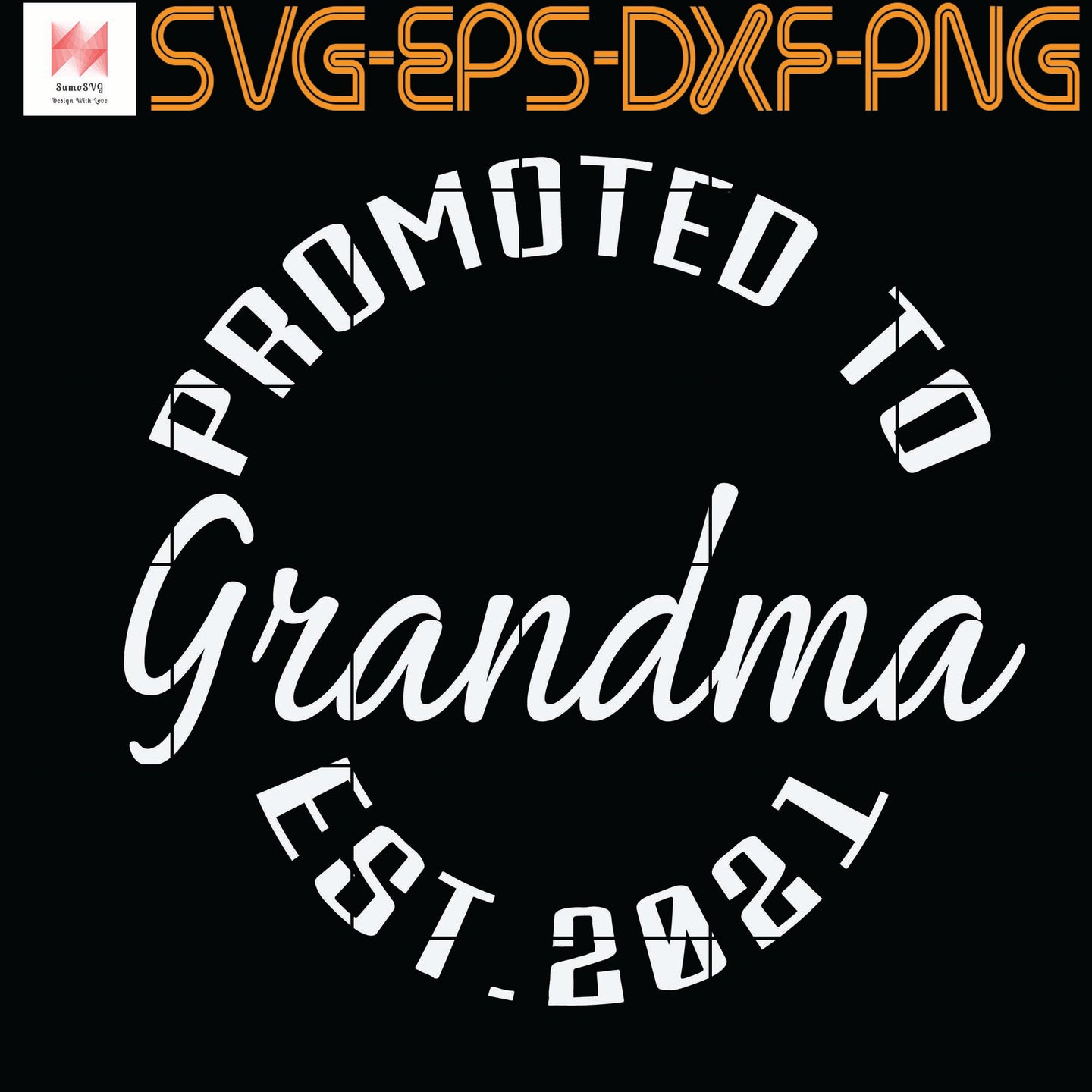 Womens Promoted To Grandma Est 2021 Cute New Grandmother Quotes Svg Sumosvg