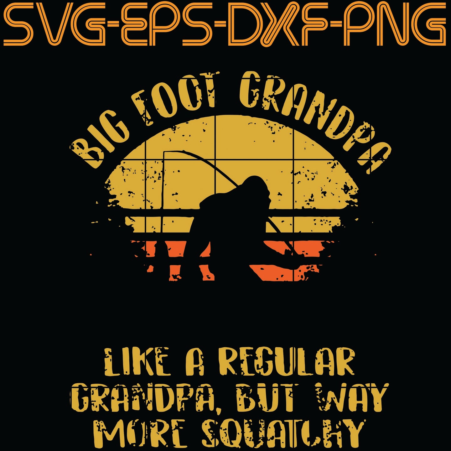 Download Bigfoot Go Fishing Quotes Svg Png Eps Dxf Digital Download Sumosvg
