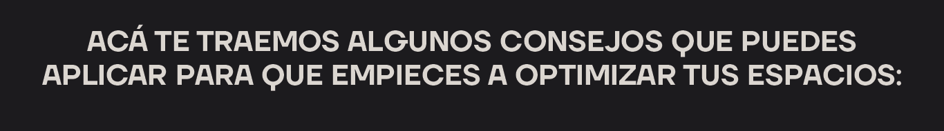 aprende a optimizar tus espacios