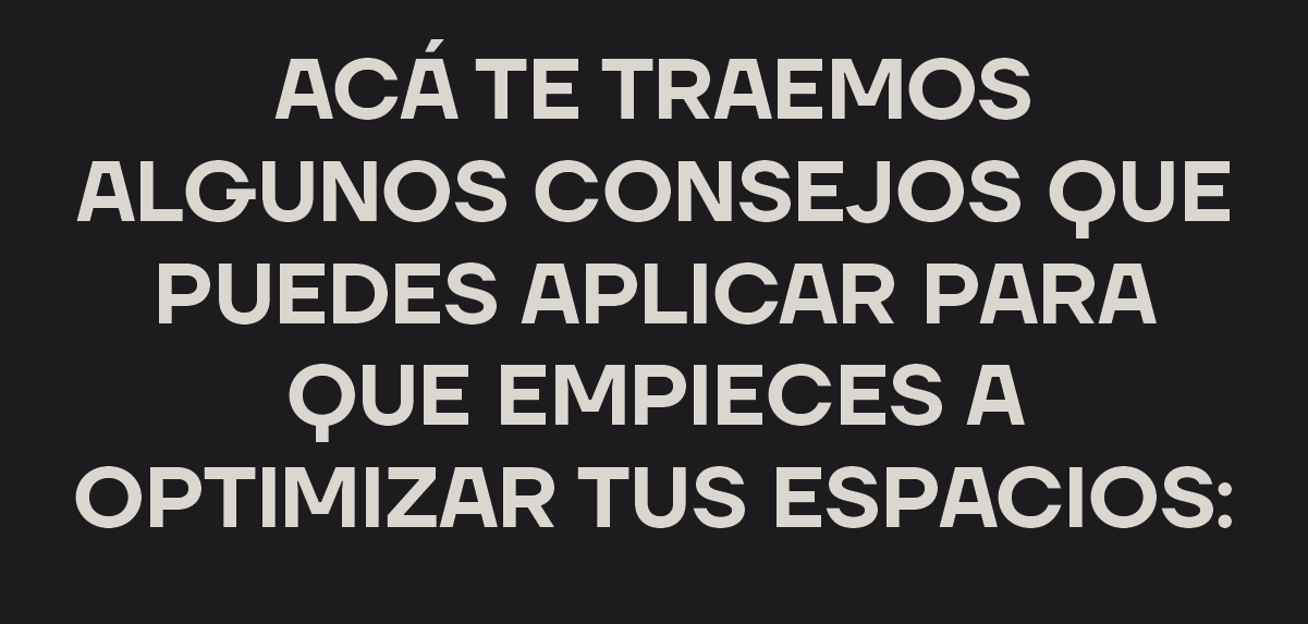 aprende a optimizar tus espacios