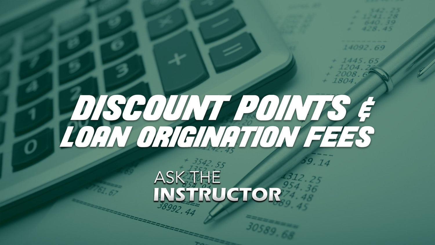 Calculating Discount Points and Loan Origination Fees