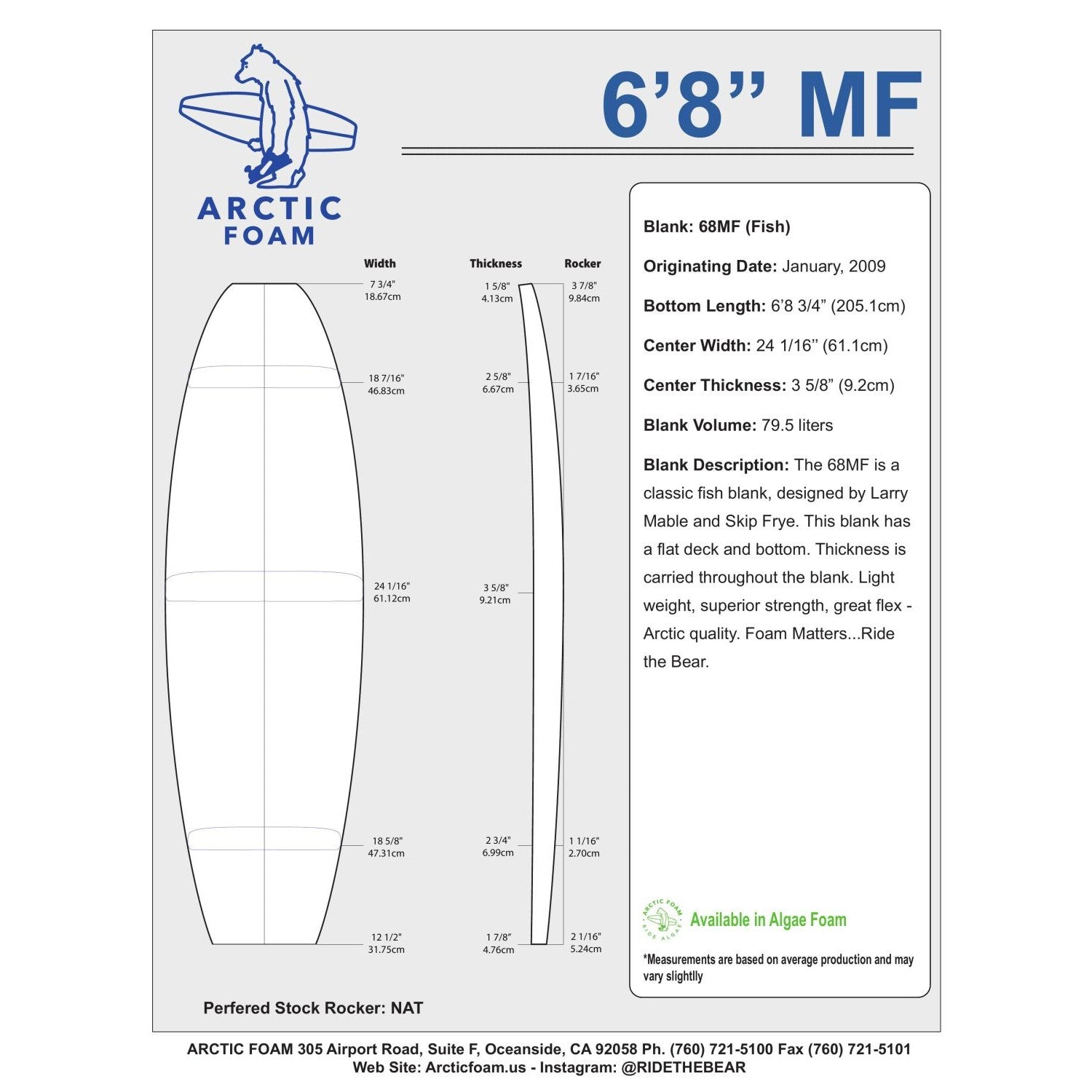 Arctic Foam Blanks 6'8" MF