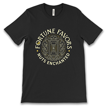 black t-shirt with FORTUNE FAVORS, NUTS ENCHANTED text and hourglass design printed on the front