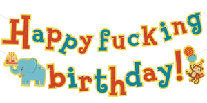 Happy Fucking Birthday bunting banner