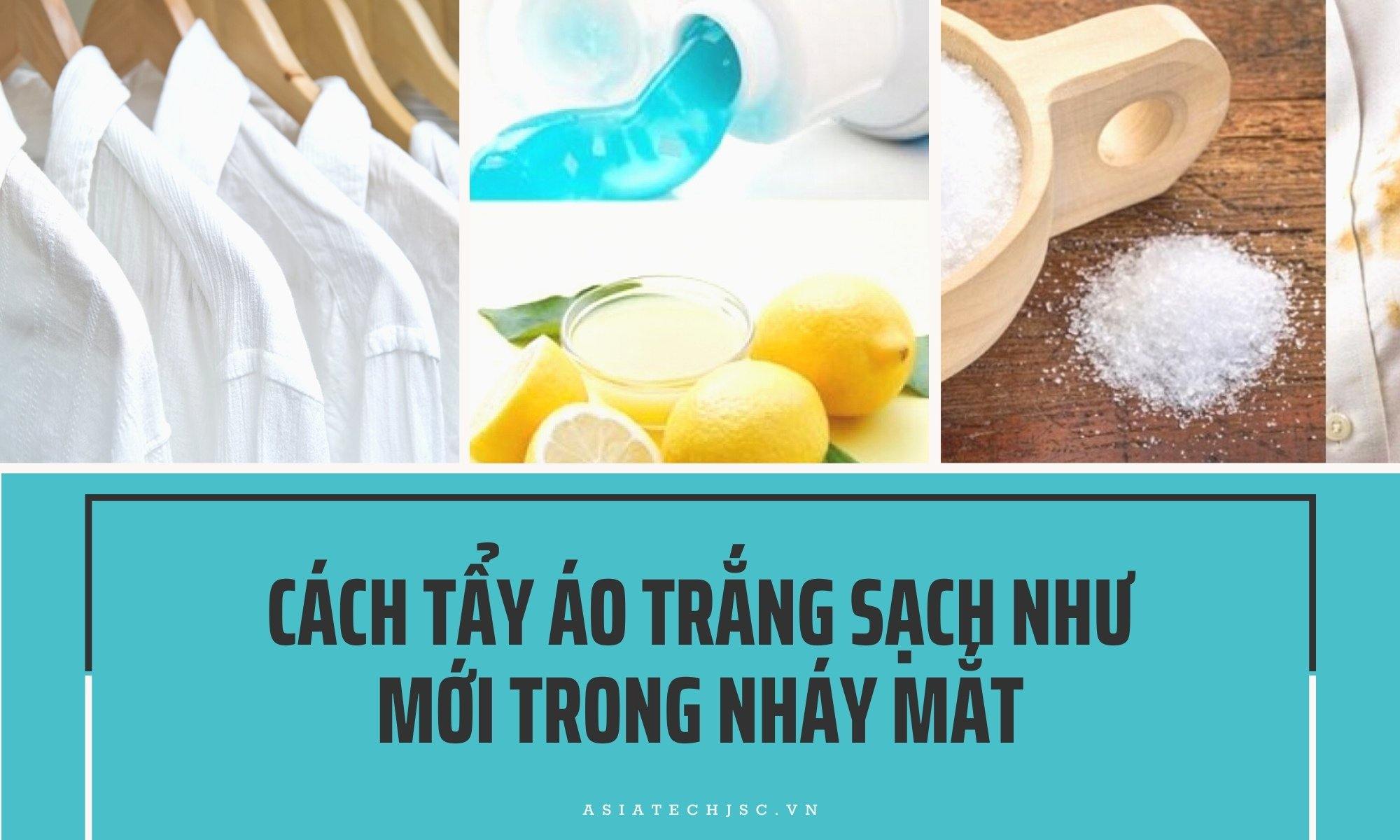 Bí Quyết: Cách Tẩy Áo Trắng Sạch Như Mới Trong Nháy Mắt