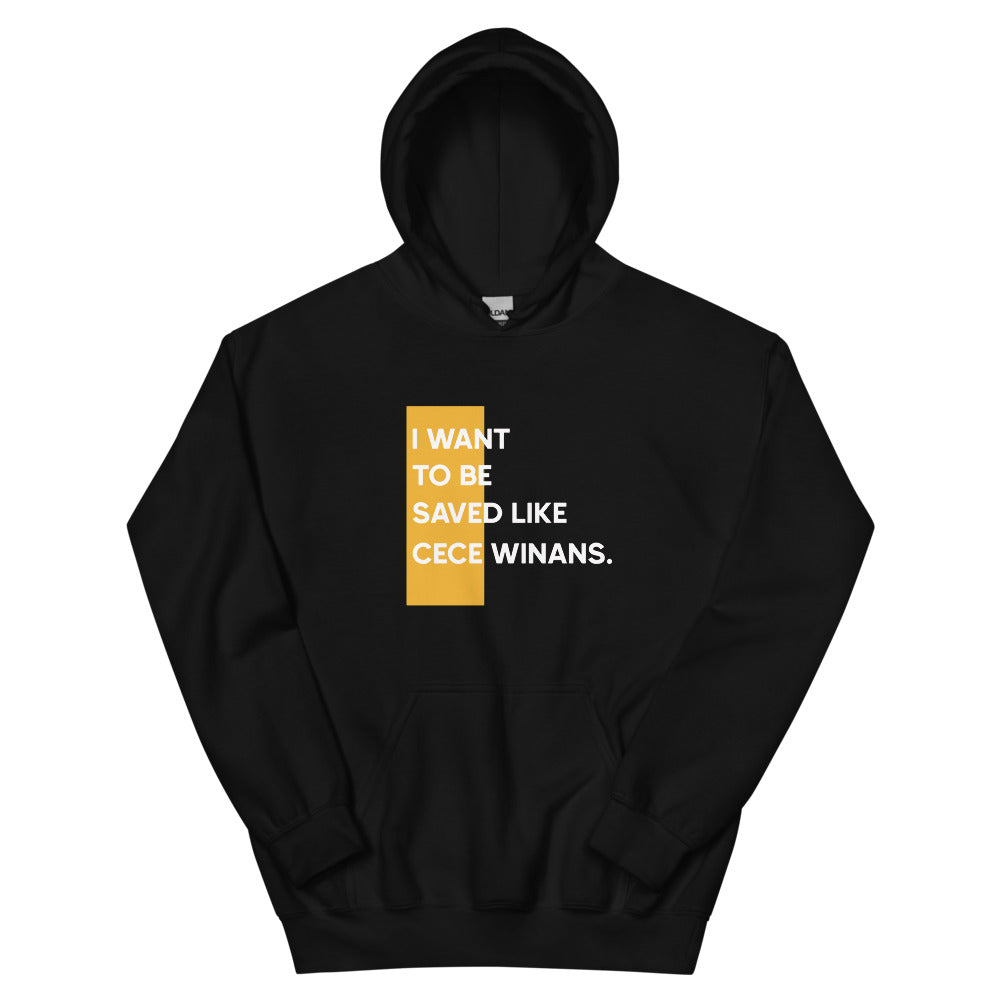I Want to be Saved Like CeCe Winans Unisex Hoodie