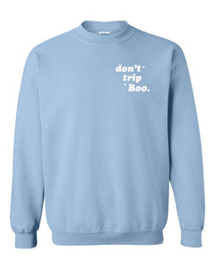 Don't Trip Sweatshirt- Sky Blue