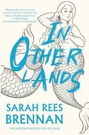 In Other Lands, a tale by bestselling author Sarah Rees Brennan