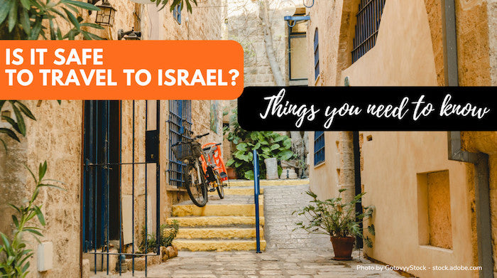 is it safe to travel in israel now