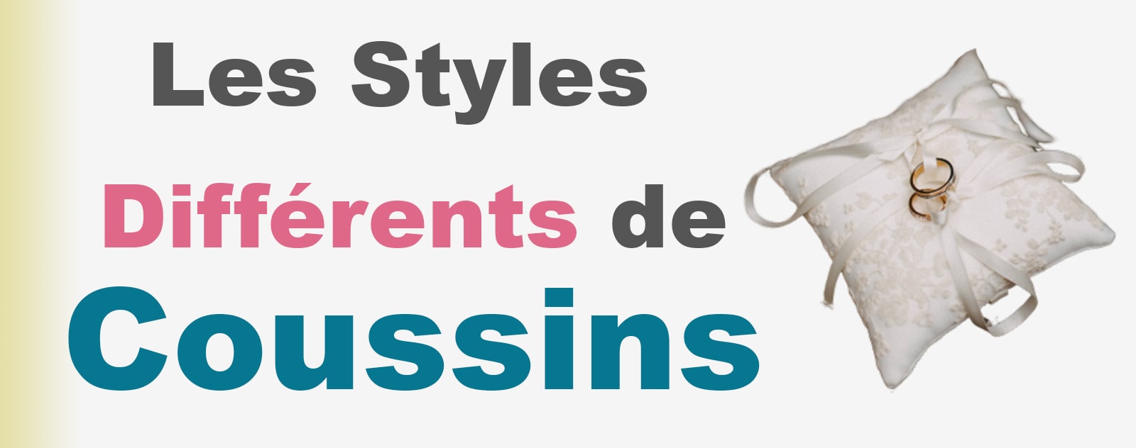 les différents style de coussins