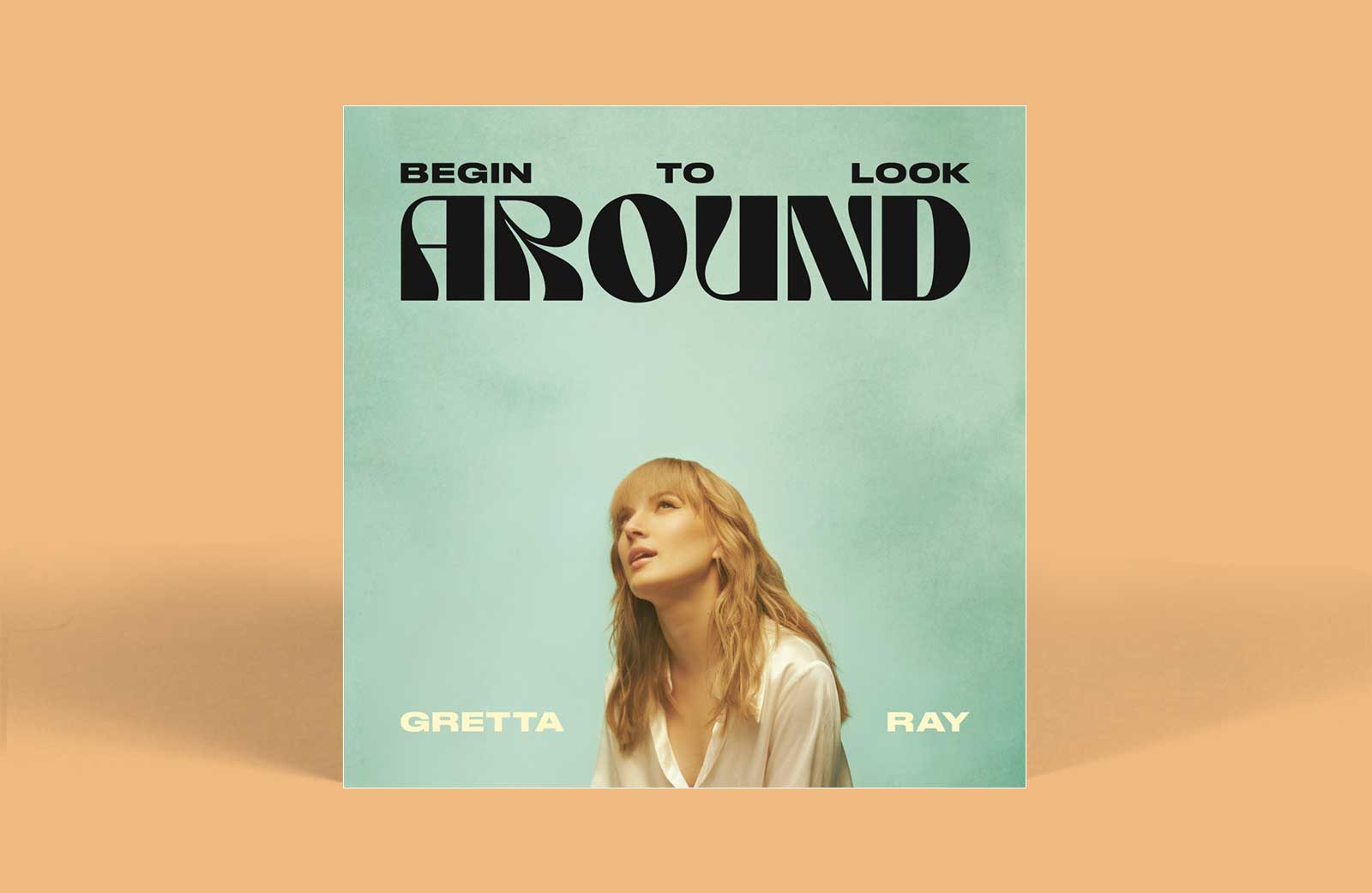 Gretta Ray – Begin to look around 