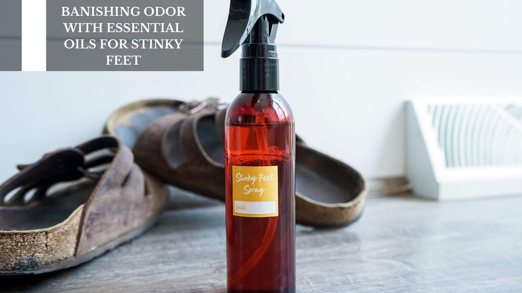 BANISHING ODOR WITH ESSENTIAL OILS FOR STINKY FEET