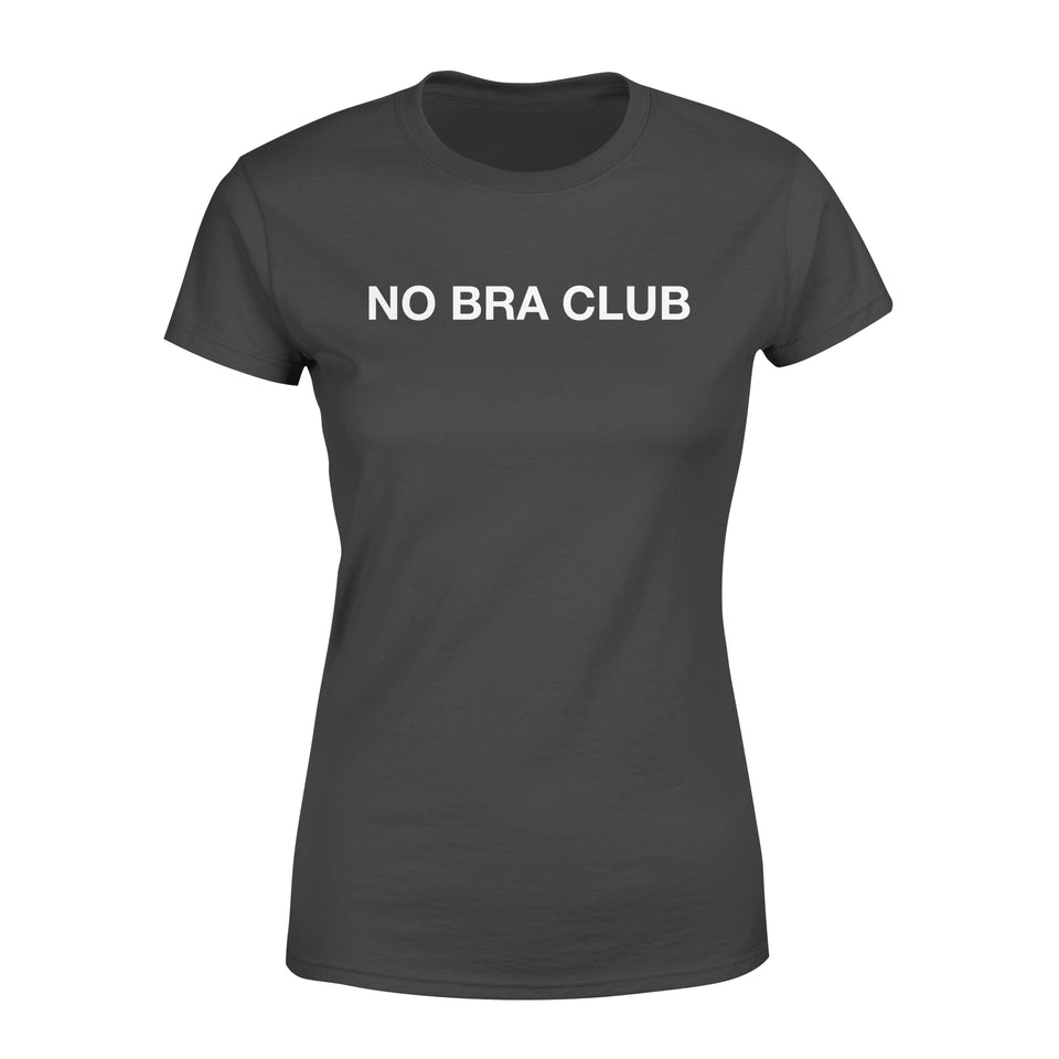 No Bra Club Is A Best Bra Boobs Standard Women S T Shirt Passionprint passion print