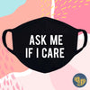 Mask - Ask Me If I Care - Quirky Perks