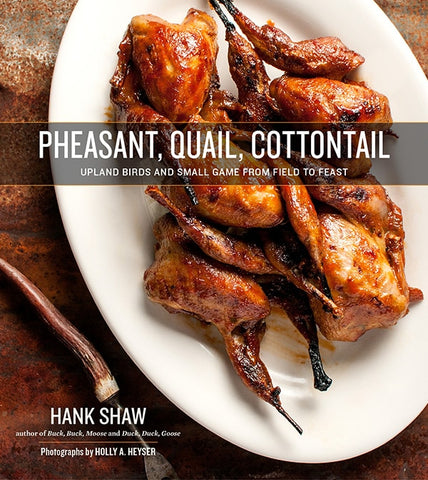 Hank Shaw's Cookbook