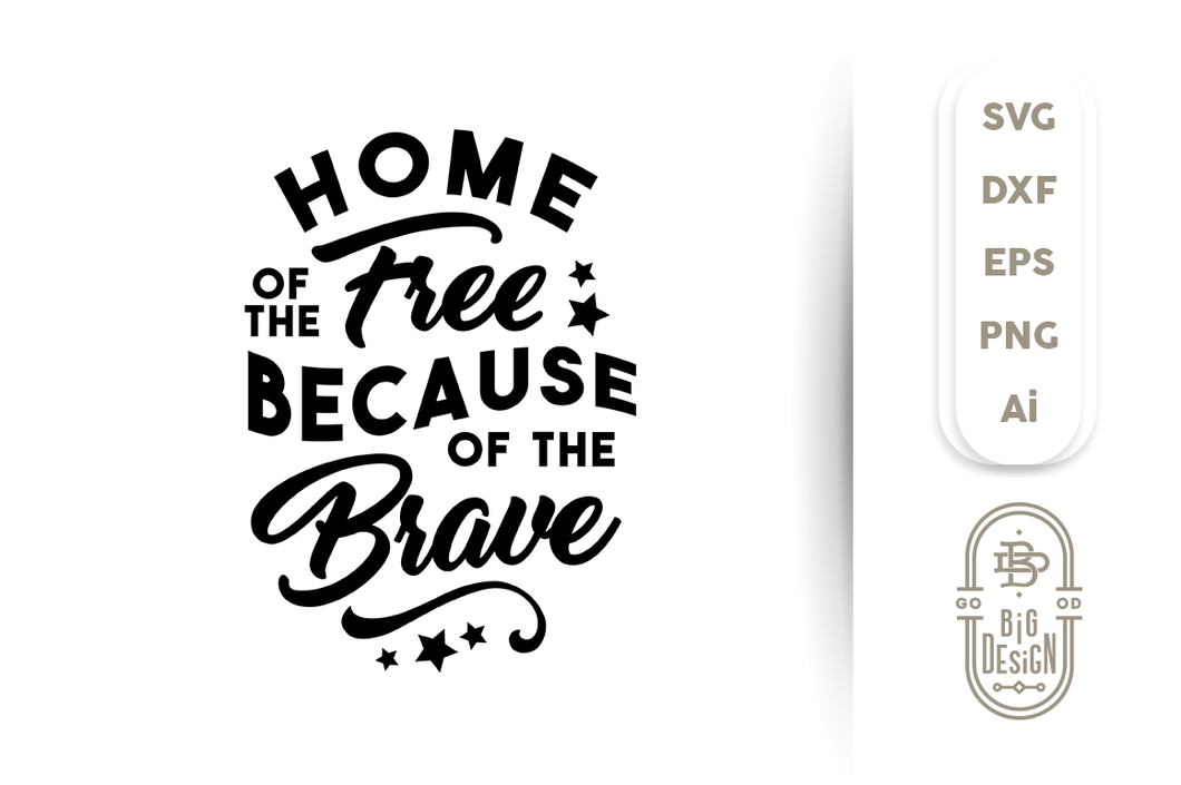 4th Of July Svg Home Of The Free Because Of The Brave Svg Design Shopy