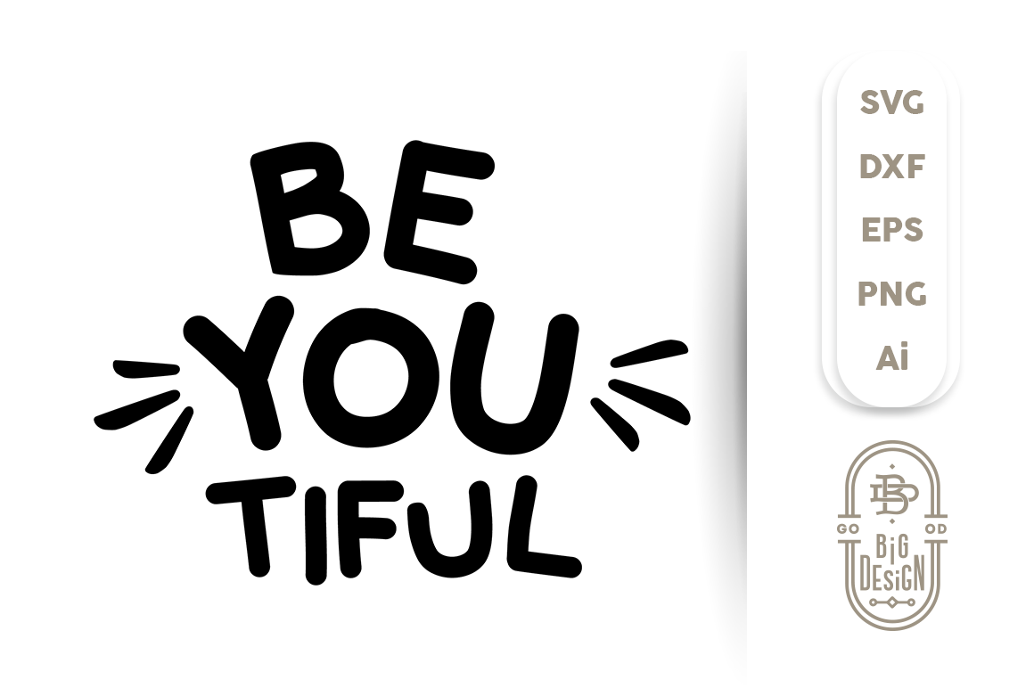 Free Free 167 Be You Tiful Svg Free SVG PNG EPS DXF File