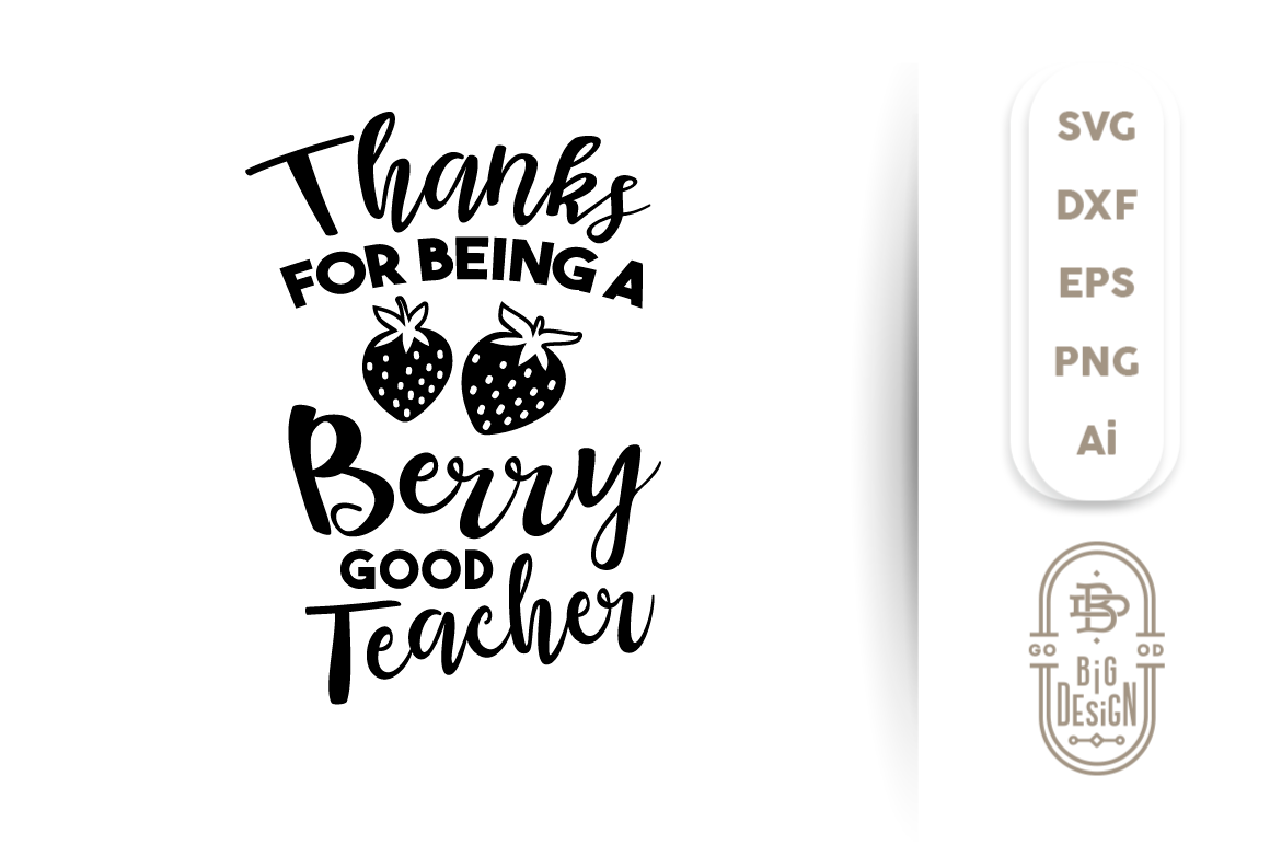 Download Thanks For Being A Berry Good Teacher Svg Teaching Svg File Design Shopy