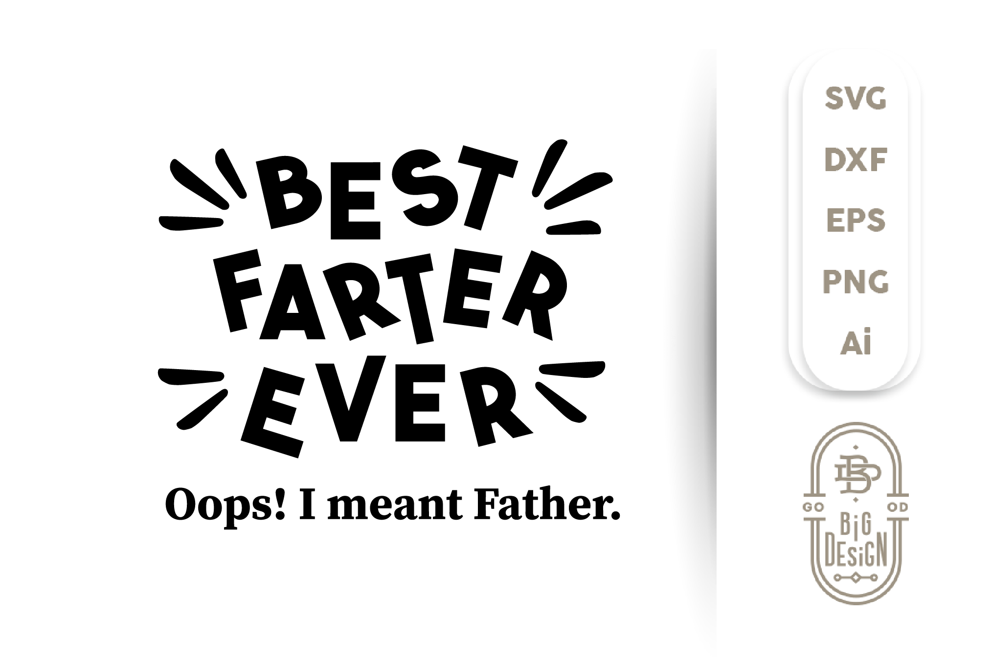 Free Svg Best Farter Ever Svg Cut File Oops I Meant Father Svg Design Shopy