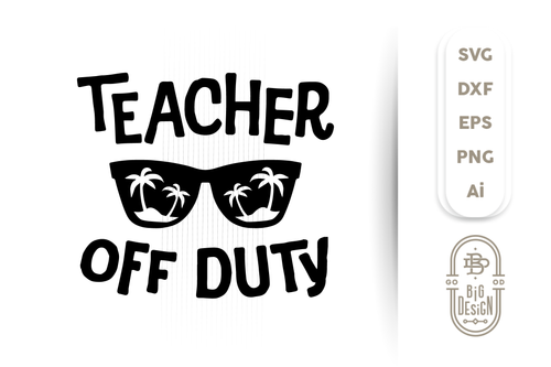 Download Bestsellers Svg Files Tagged Teacher Off Duty Svg Design Shopy