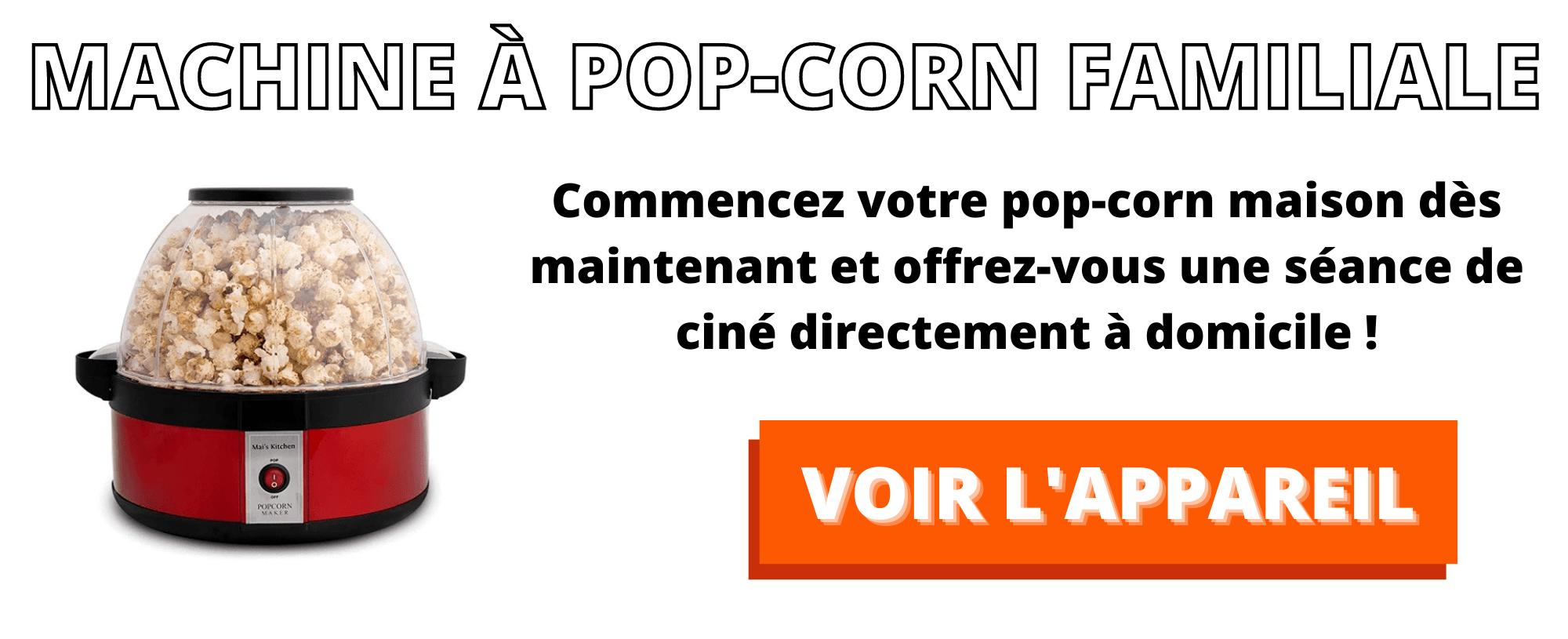 machine a popcorn familiale