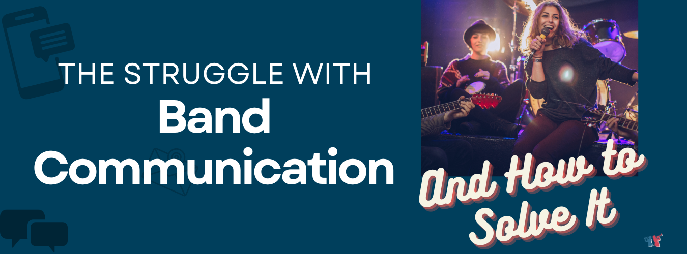 Band communication issues and how to solve them