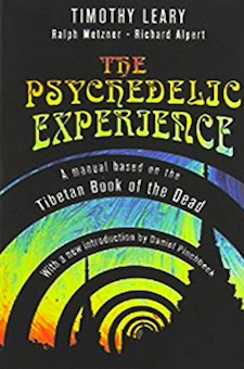 Book: The Psychedelic Experience: A Manual Based on the Tibetan Book of the Dead (1964)