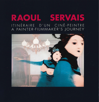 Raoul Servais: Itinéraire d'un ciné-peintre | Raoul Servais: A Painter-Filmmaker's Journey