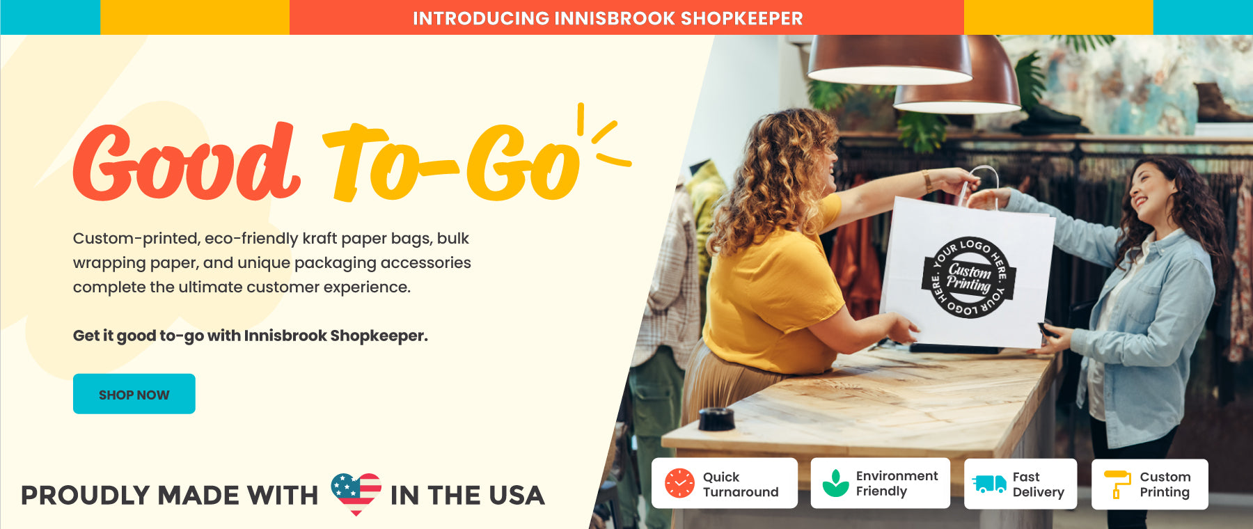 Innisbrook Shopkeeper offers custom-printed and eco-friendly bags with fast delivery and quick turnaround for the ultimate customer experience.