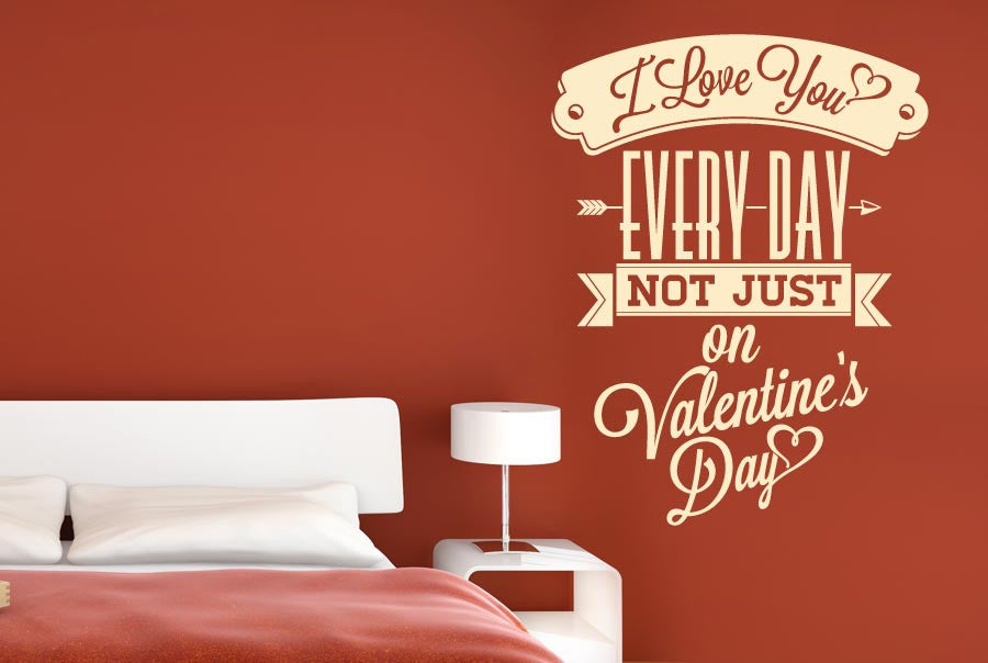 Love U Every Day Not Just On Valentine Day Wall Stickers Uk Art