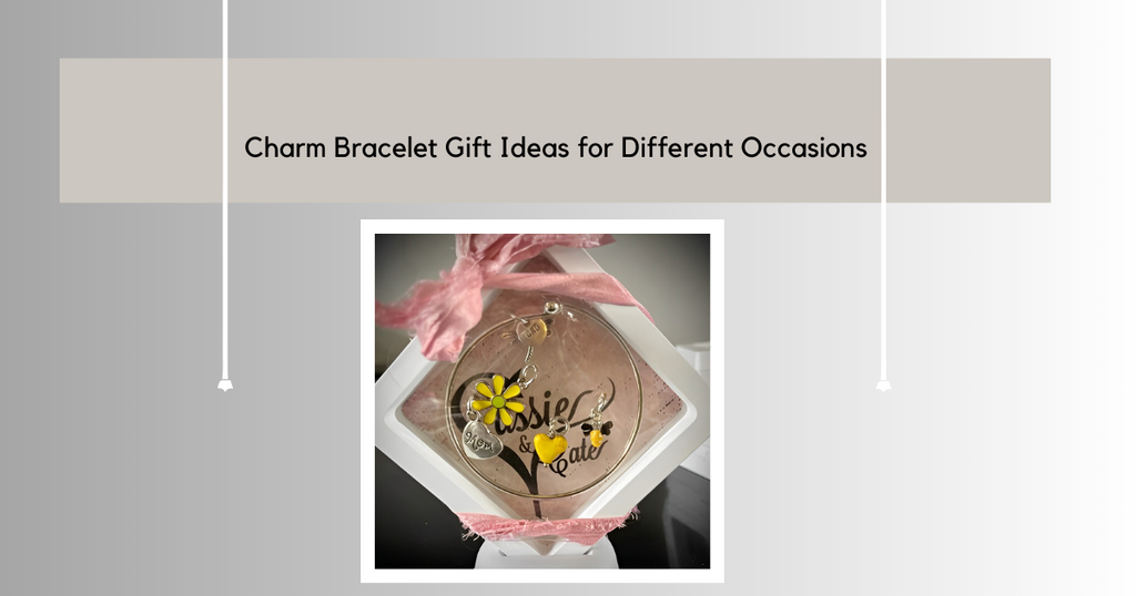 Charm Bracelet Gift Ideas for Different Occasions
