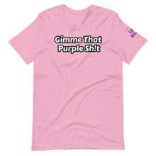 Load image into Gallery viewer, Gimme That Purple Sh!t Tee
