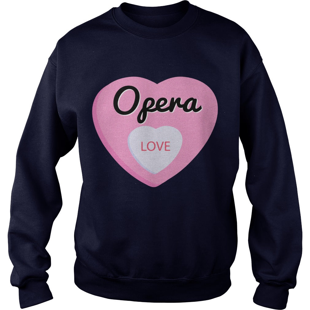 Love Opera Sweatshirt