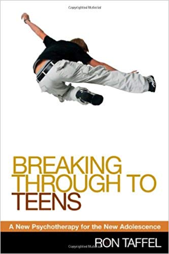 Breaking Through to Teens: A New Psychotherapy for the New Adolescence