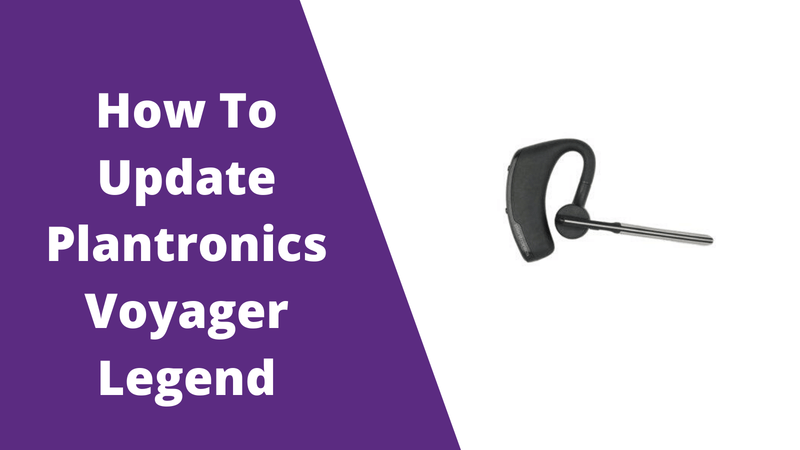 plantronics voyager legend headset firmware update