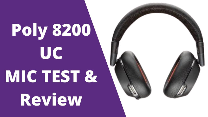 MIC TEST & Review of Poly 8200 UC Bluetooth Wireless Headset - Noise Headset Advisor
