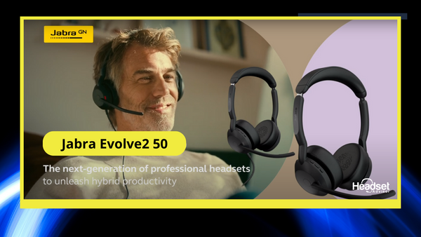man wearing a jabra evolve2 50 with text that talks about it being the headset for the new way of working